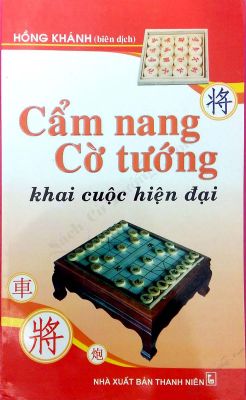 Cẩm Nang Cờ Tướng Khai Cuộc Hiện Đại - Sách Cờ Tướng