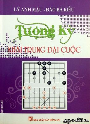 Tượng Kỳ Khai Trung Đại Cuộc - Sách Cờ Tướng