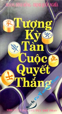 Tượng Kỳ Tàn Cuộc Quyết Thắng - Sách Cờ Tướng